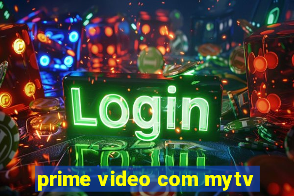 prime video com mytv